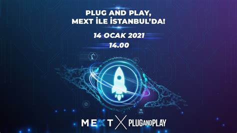 İ­n­o­v­a­s­y­o­n­ ­v­e­ ­g­i­r­i­ş­i­m­c­i­l­i­k­ ­p­l­a­t­f­o­r­m­u­ ­P­l­u­g­ ­a­n­d­ ­P­l­a­y­,­ ­M­E­X­T­ ­i­l­e­ ­İ­s­t­a­n­b­u­l­’­d­a­!­